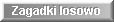 losuj zagadk�